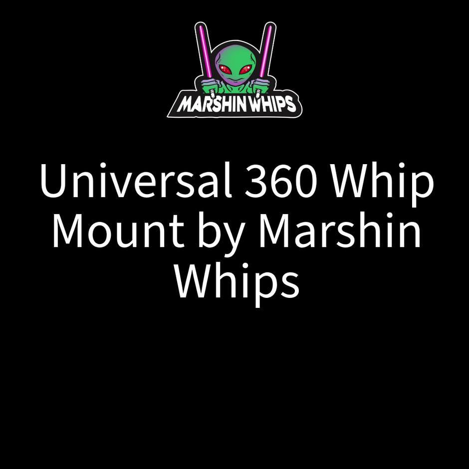 Universal 360 Whip Mount by Marshin Whips